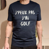 Tee shirt j'peux pas j'ai golf